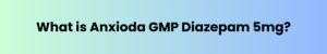 Anxioda GMP Diazepam 5mg