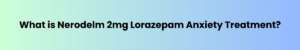 Nerodelm -2 Lorazepam 2mg